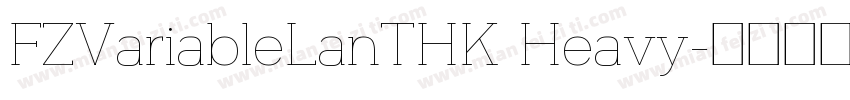 FZVariableLanTHK Heavy字体转换